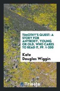 Timothy's Quest : A Story for Anybody, Young or Old, Who Cares to Read It, Pp. 1-200