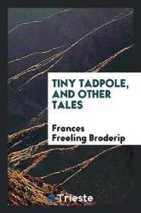 Tiny Tadpole, and Other Tales
