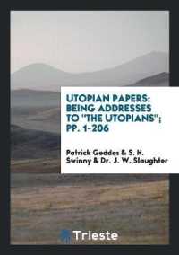Utopian Papers : Being Addresses to the Utopians