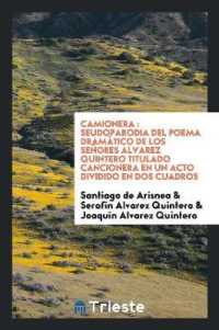 Camionera : Seudoparodia del Poema Dramático de Los Señores Alvarez Quintero Titulado Cancionera En Un Acto Dividido En DOS Cuadros