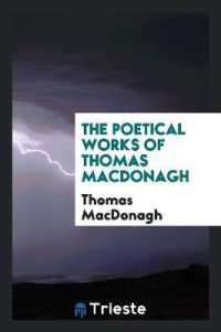 The Poetical Works of Thomas MacDonagh