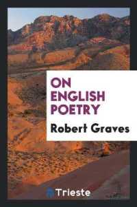 On English Poetry; Being an Irregular Approach to the Psychology of This Art, from Evidence Mainly Subjective