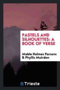 Pastels and Silhouettes : A Book of Verse