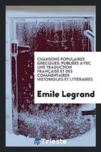 Chansons Populaires Grecques : Publiées Avec Une Traduction Française Et Des Commentaires Historiques Et Litteraires