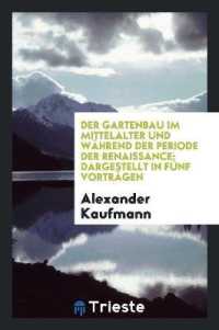 Der Gartenbau Im Mittelalter Und Während Der Periode Der Renaissance : Dargestellt in Fünf Vorträgen