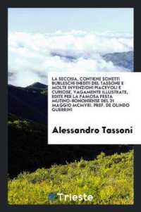 La Secchia, Contiene Sonetti Burleschi Inediti del Tassone E Molte Invenzioni Piacevoli E Curiose, Vagamente Illustrate, Edite Per La Famosa Festa Mutino-Bononiense del 31 Maggio MCMVIII. Pref. de Olindo Guerrini