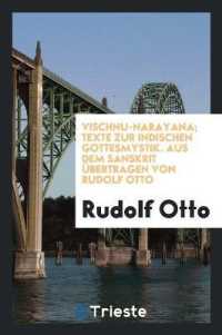 Vischnu-Narayana; Texte Zur Indischen Gottesmystik. Aus Dem Sanskrit Übertragen Von Rudolf Otto