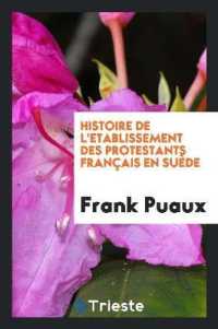 Histoire de l'Etablissement Des Protestants Français En Suède