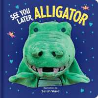 Hand Puppet Book - See You Later Alligator (Hand Puppet) （Board Book）