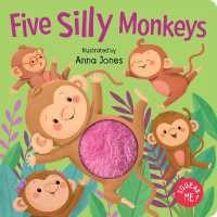 Five Silly Monkeys (Squeaky Plush Board Book) （Board Book）