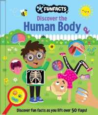 Discover the Human Body: Lift-The-Flap Book : Board Book with over 50 Flaps to Lift! (Funfacts)
