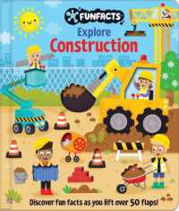 Explore Construction: Lift-The-Flap Book : Board Book with over 50 Flaps to Lift! (Funfacts)