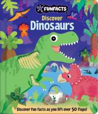 Discover Dinosaurs: Lift-The-Flap Book : Board Book with over 50 Flaps to Lift! (Funfacts)