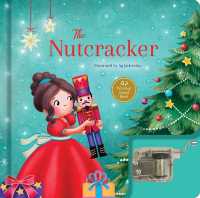 The Nutcracker: A Musical Book : Wind-Up Sound Book (Wind-up Music Box Books) （Board Book）