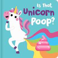 Is That Unicorn Poop? : Board Book with Squishy Poo （Board Book）