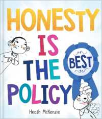 Honesty Is the Best Policy (Life Lessons)