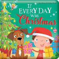 If Every Day Was Christmas: Padded Board Book : Picture Storybook (Story Time) （Board Book）