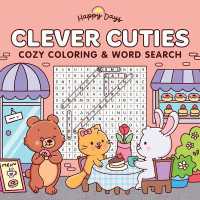 Clever Cuties: Cozy Coloring & Word Search Book : Sweet and Simple Coloring & Word Search for Adults and Kids (Happy Days Cozy Coloring)