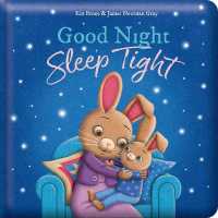 Good Night, Sleep Tight: Padded Board Book : Picture Storybook (Story Time) （Board Book）