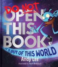Do Not Open This Book It's Out of This World (Do Not Open This Book)