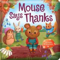 Mouse Says Thanks: Padded Board Book : Picture Storybook (Story Time) （Board Book）