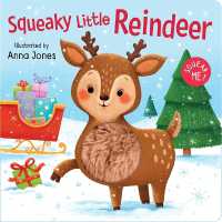 Squeaky Little Reindeer : Board Book with Squeaky Plush Toy (Squeak Me!) （Board Book）