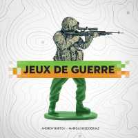 Jeux de Guerre (La Collection Catalogue-souvenir)