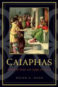 Caiaphas : Friend of Rome and Judge of Jesus?