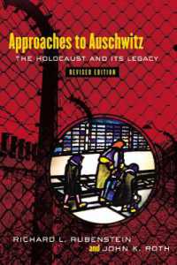 Approaches to Auschwitz, Revised Edition : The Holocaust and Its Legacy
