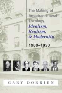 The Making of American Liberal Theology : Idealism, Realism, and Modernity, 1900-1950