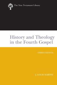 History and Theology in the Fourth Gospel, Revised and Expanded (The New Testament Library) （2nd revised & expanded）
