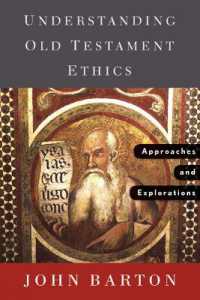 Understanding Old Testament Ethics : Approaches and Explorations