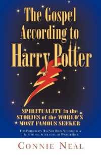 The Gospel According to Harry Potter : Spirituality in the Stories of the World's Favourite Seeker