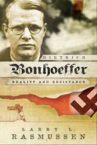Dietrich Bonhoeffer : Reality and Resistance
