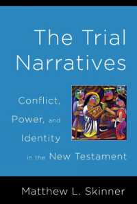 The Trial Narratives : Conflict, Power, and Identity in the New Testament