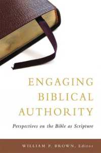 Engaging Biblical Authority : Perspectives on the Bible as Scripture