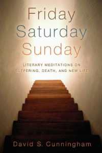 Friday, Saturday, Sunday : Literary Meditations on Suffering, Death, and New Life