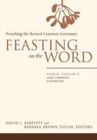 Feasting on the Word : Lent through Eastertide (Feasting on the Word)