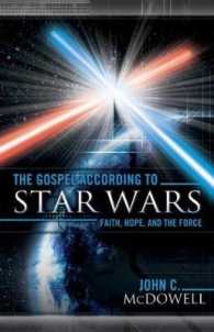 The Gospel according to Star Wars : Faith， Hope， and the Force (The Gospel according to...)