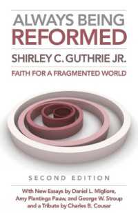 Always Being Reformed, Second Edition : Faith for a Fragmented World （2ND）