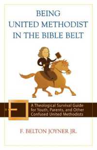 Being United Methodist in the Bible Belt : Theological Survival Gde for Youth, Parents, & Other Confused United Methodists