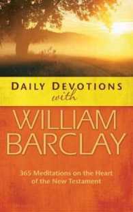 Daily Devotions with William Barclay : 365 Meditations on the Heart of the New Testament