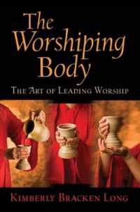 The Worshiping Body : The Art of Leading Worship