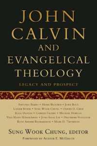 John Calvin and Evangelical Theology : Legacy and Prospect