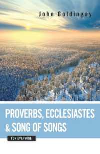 Proverbs, Ecclesiastes, and Song of Songs for Everyone (Old Testament for Everyone)