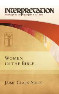 Women in the Bible : Interpretation: Resources for the Use of Scripture in the Church (Interpretation: Resources for the Use of Scripture in the Ch)