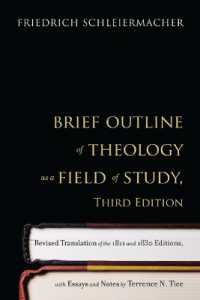 Brief Outline of Theology as a Field of Study, Third Edition : Revised Translation of the 1811 and 1830 Editions, with Essays and Notes by Terrence N. Tice （3RD）