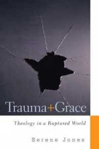 Trauma and Grace : Theology in a Ruptured World