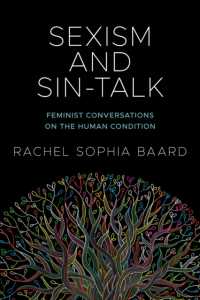 Sexism and Sin-Talk : Feminist Conversations on the Human Condition