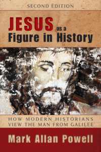 Jesus as a Figure in History, Second Edition : How Modern Historians View the Man from Galilee